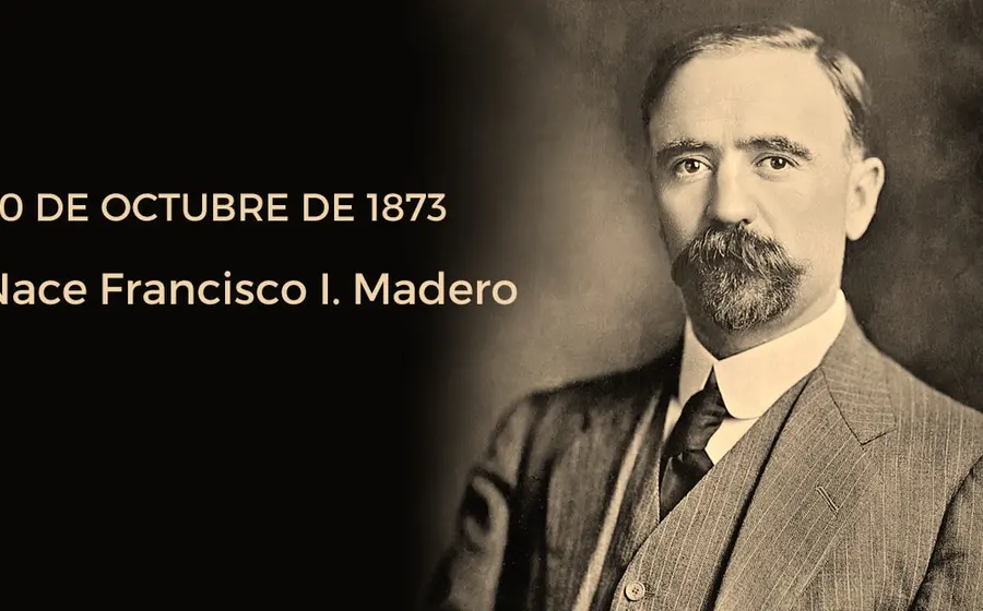 Efeméride Francisco I. Madero