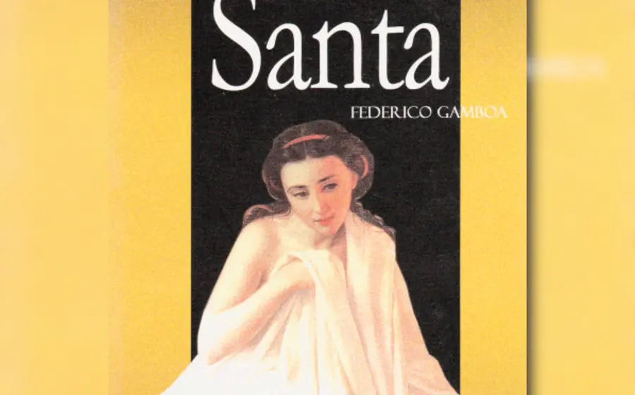 Para leer Santa hay que considerar la estética de la literatura mexicana de principios del siglo XX.