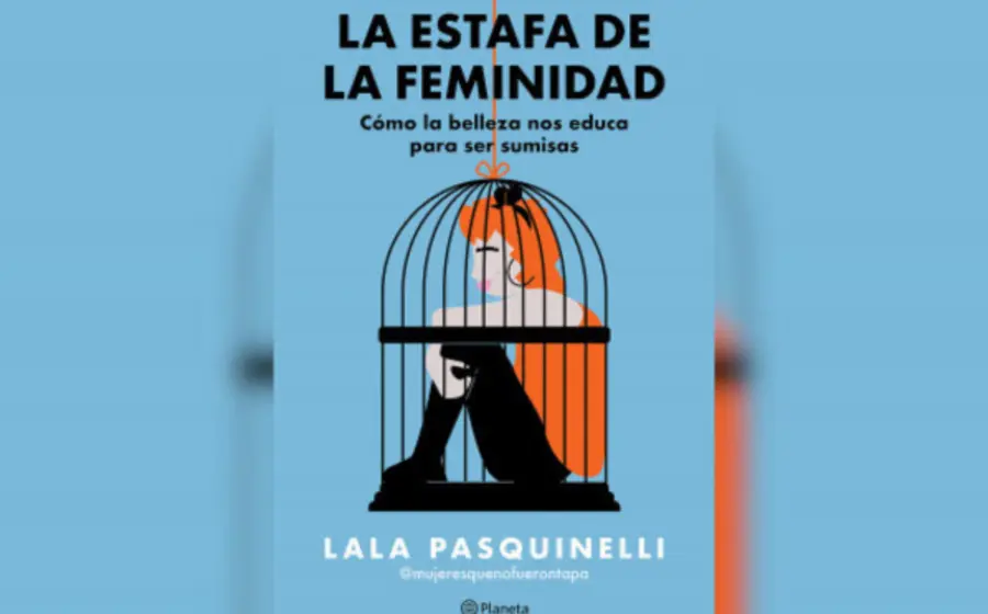 Un ensayo que cuestiona los mandatos impuestos sobre lo que significa "ser mujer".