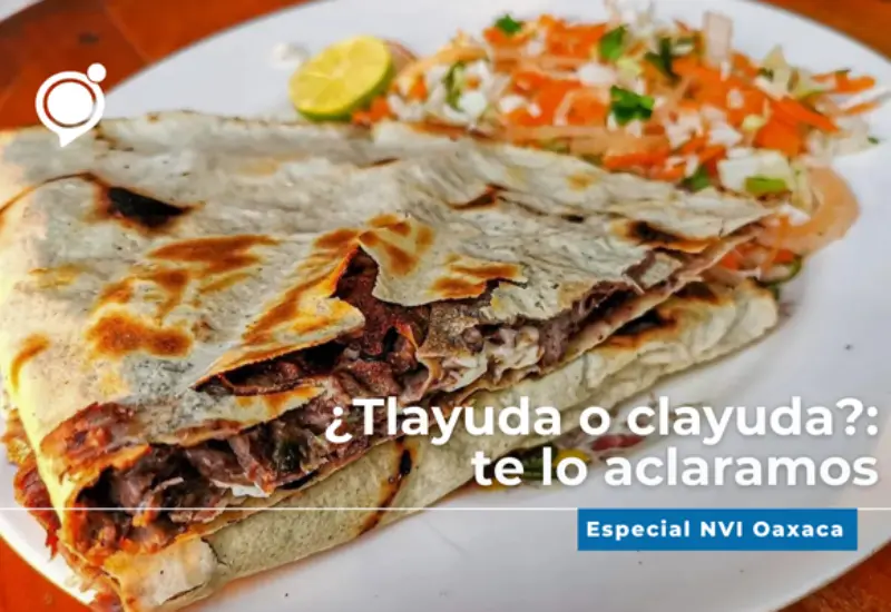 tlayuda_o_clayuda_nombre_correcto