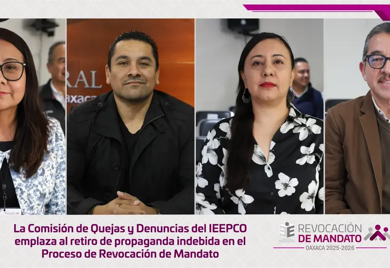 Integrantes de la Comisión de Quejas y Denuncias del IEEPCO en sesión para tratar el retiro de propaganda del proceso de Revocación de Mandato.